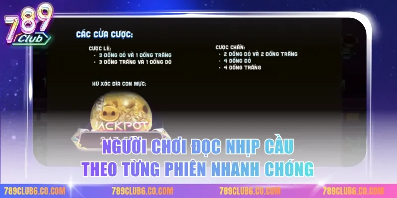 Người chơi đọc nhịp cầu theo từng phiên nhanh chóng
